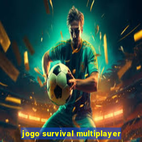 jogo survival multiplayer